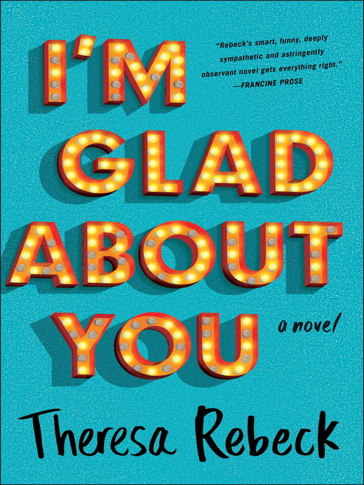 Title details for I'm Glad About You by Theresa Rebeck - Wait list